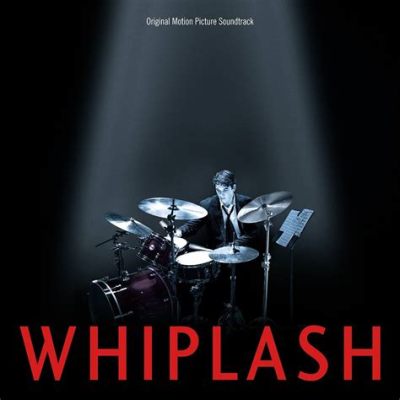 Whiplash: Een muzikaal avontuur vol energie en uitdagingen!